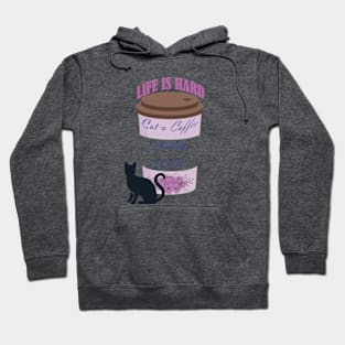 life is caffee and cat Hoodie